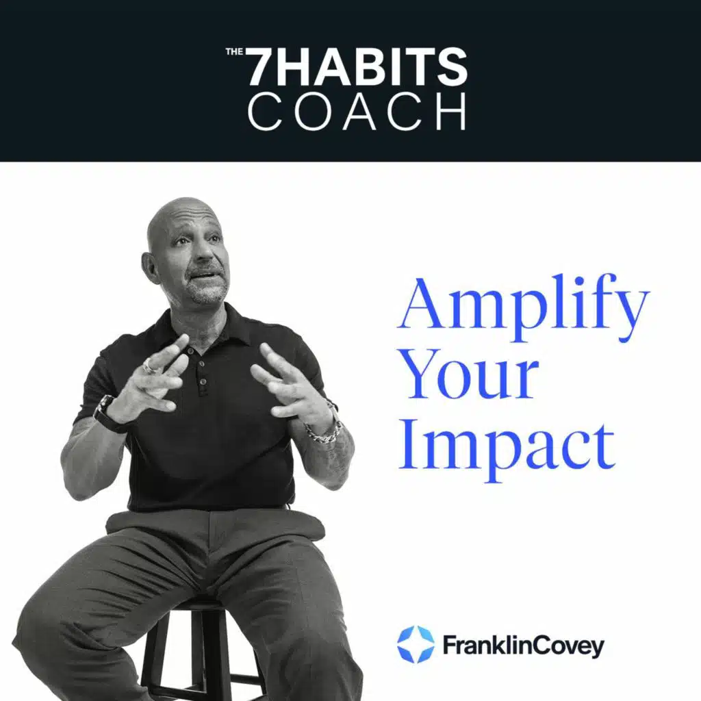 Habit 1: Be Proactive®