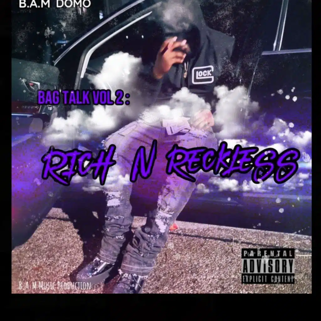 Bag Talk Vol 2: Rich N Reckless