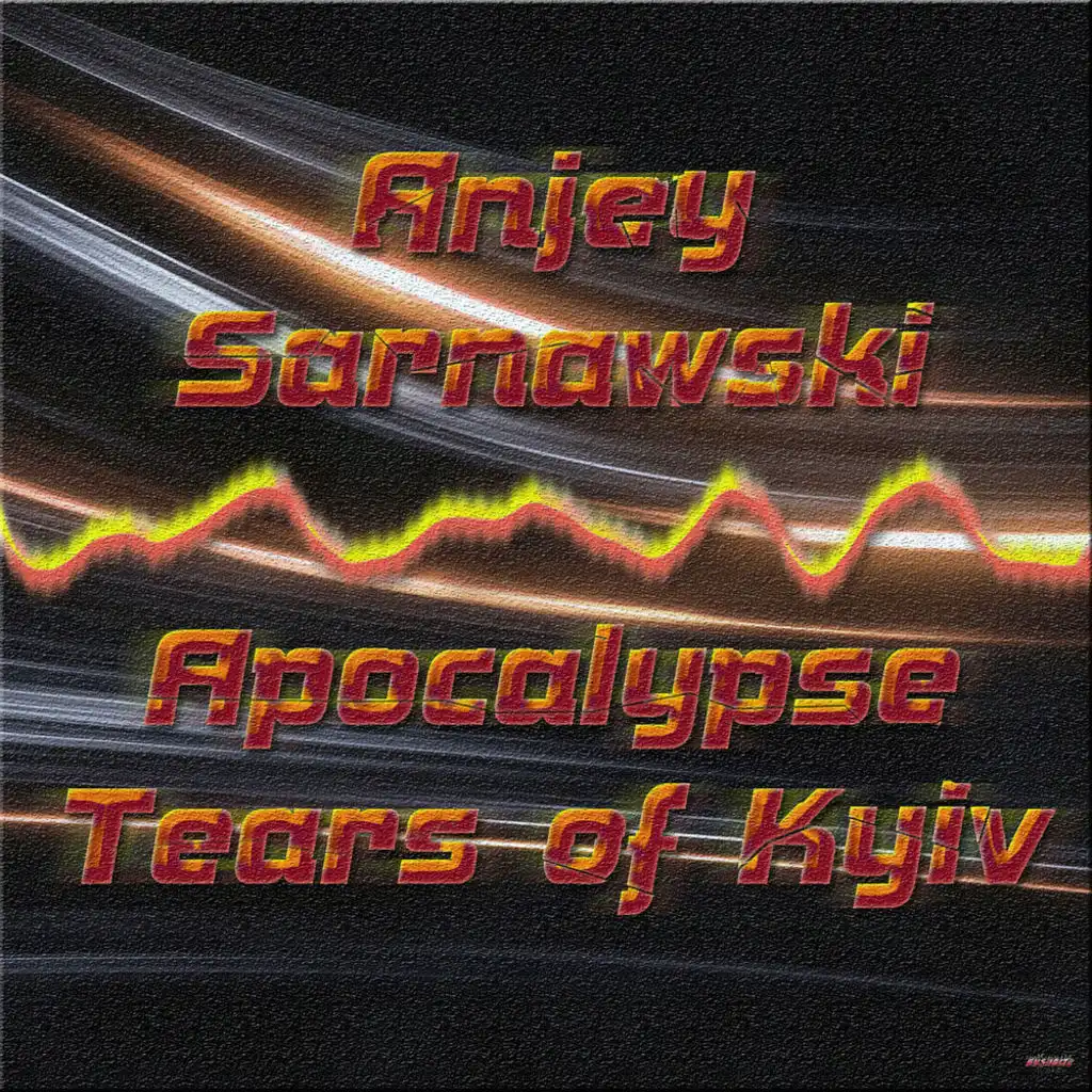 Apocalypse, Tears of Kyiv (Original Mix)