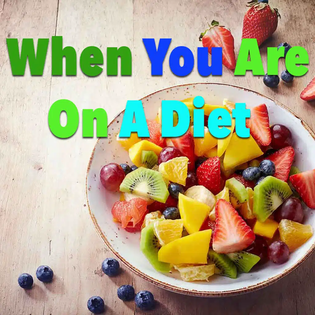 When You're On A Diet
