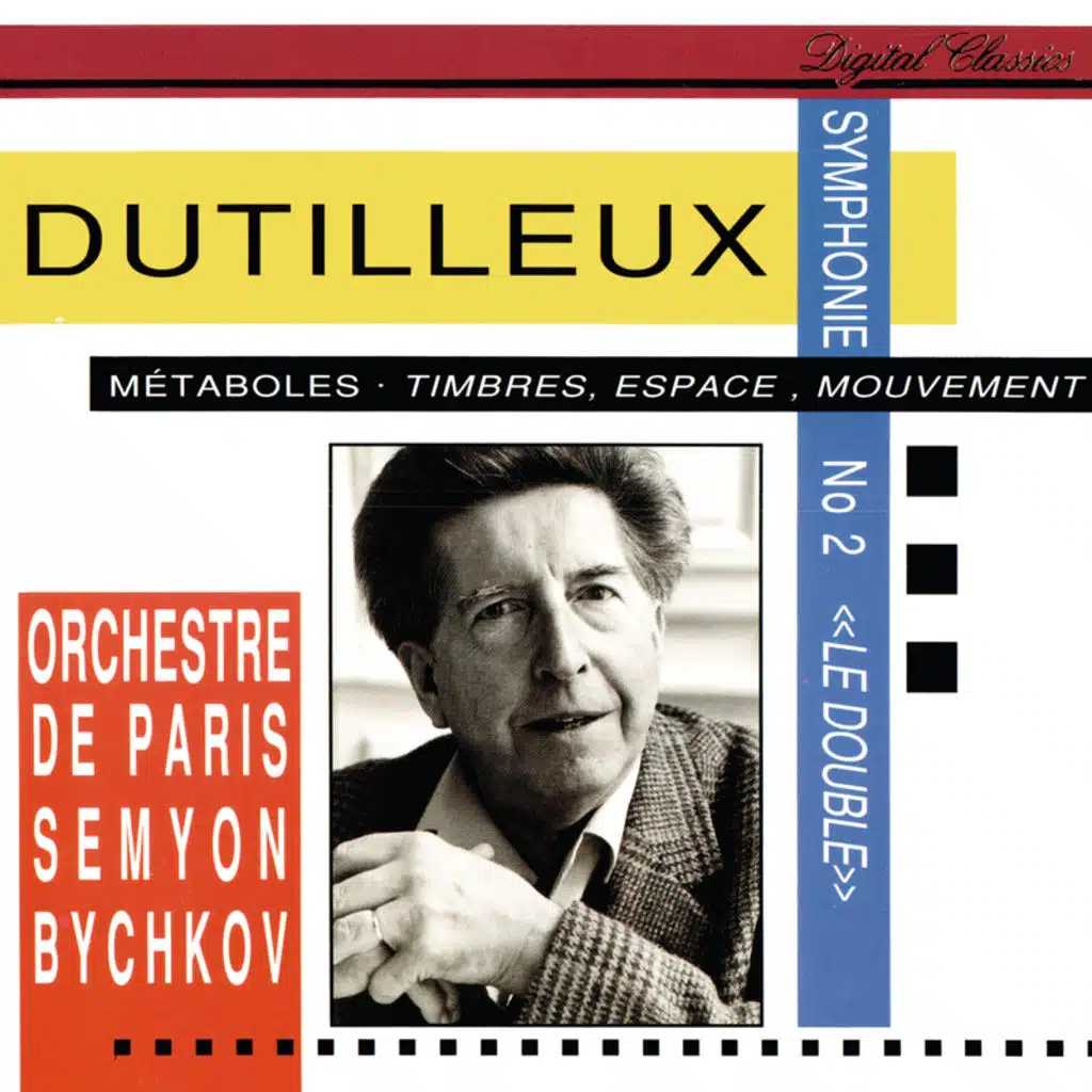 Dutilleux: Symphony No. 2; Métaboles; Timbres, Espace, Mouvement