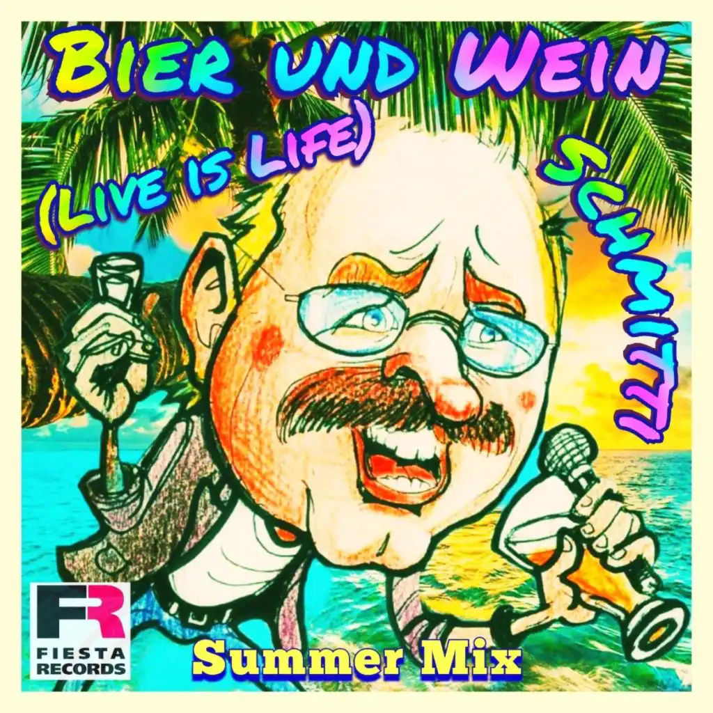 Bier und Wein (Live is Life) [Summer Mix]