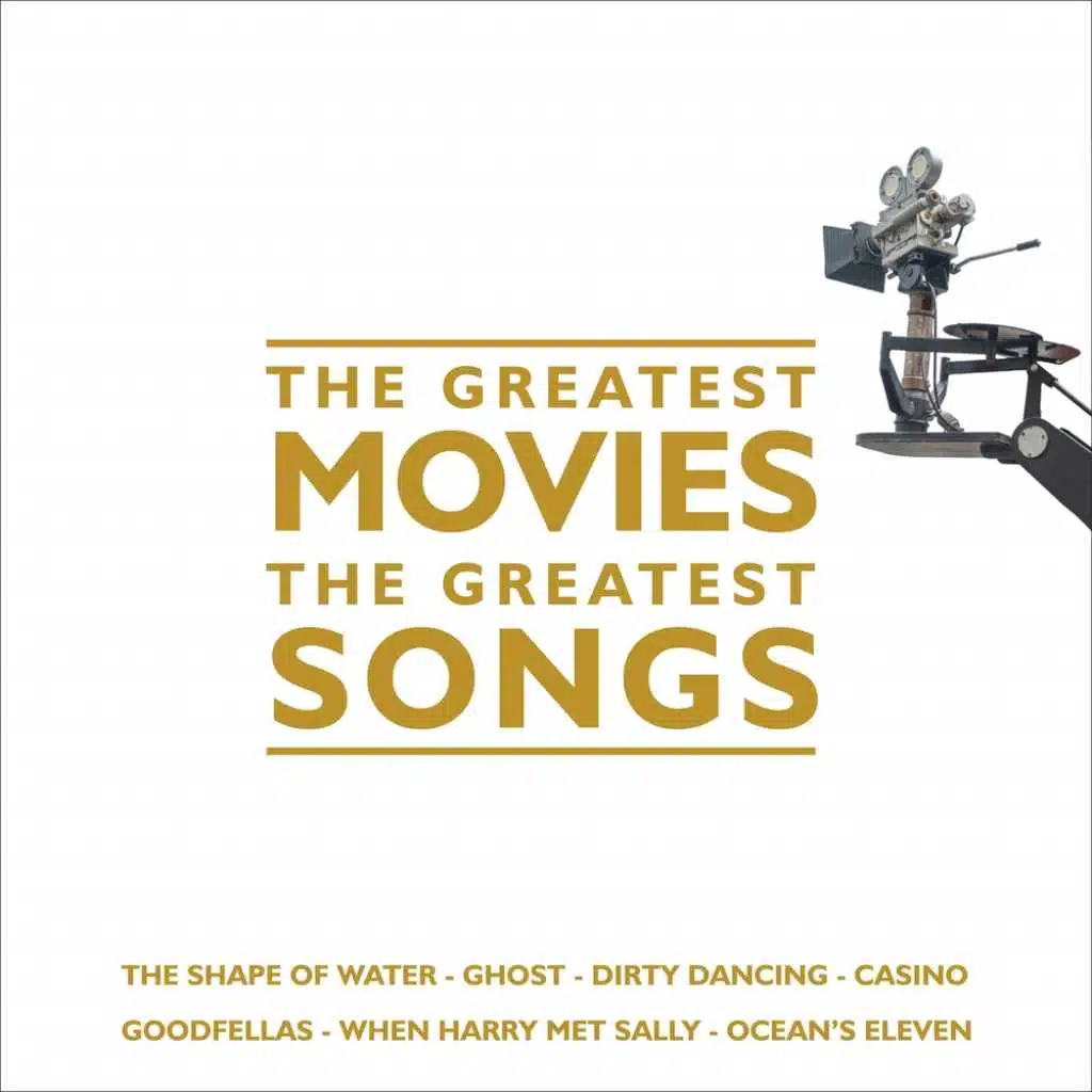The Greatest Movies The Greatest Songs