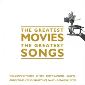 The Greatest Movies The Greatest Songs