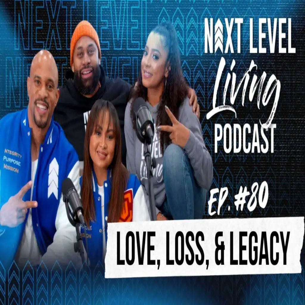 80 - Love, Loss, & Legacy