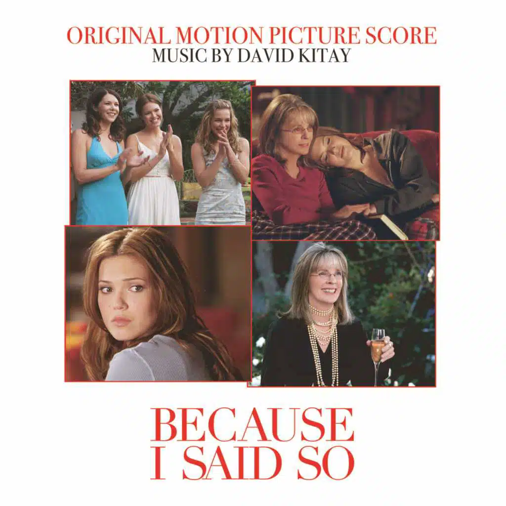 Because I Said So Original Motion Picture Score - Music By David Kitay