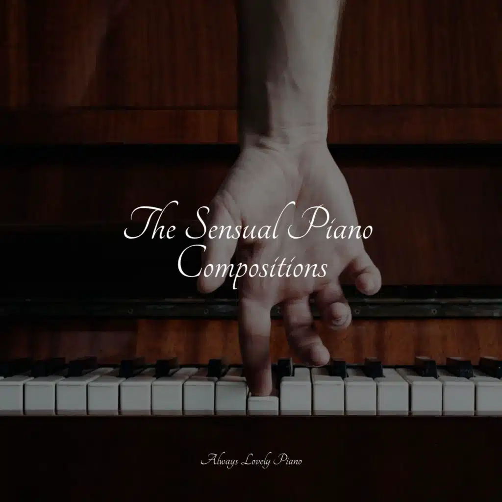 The Sensual Piano Compositions