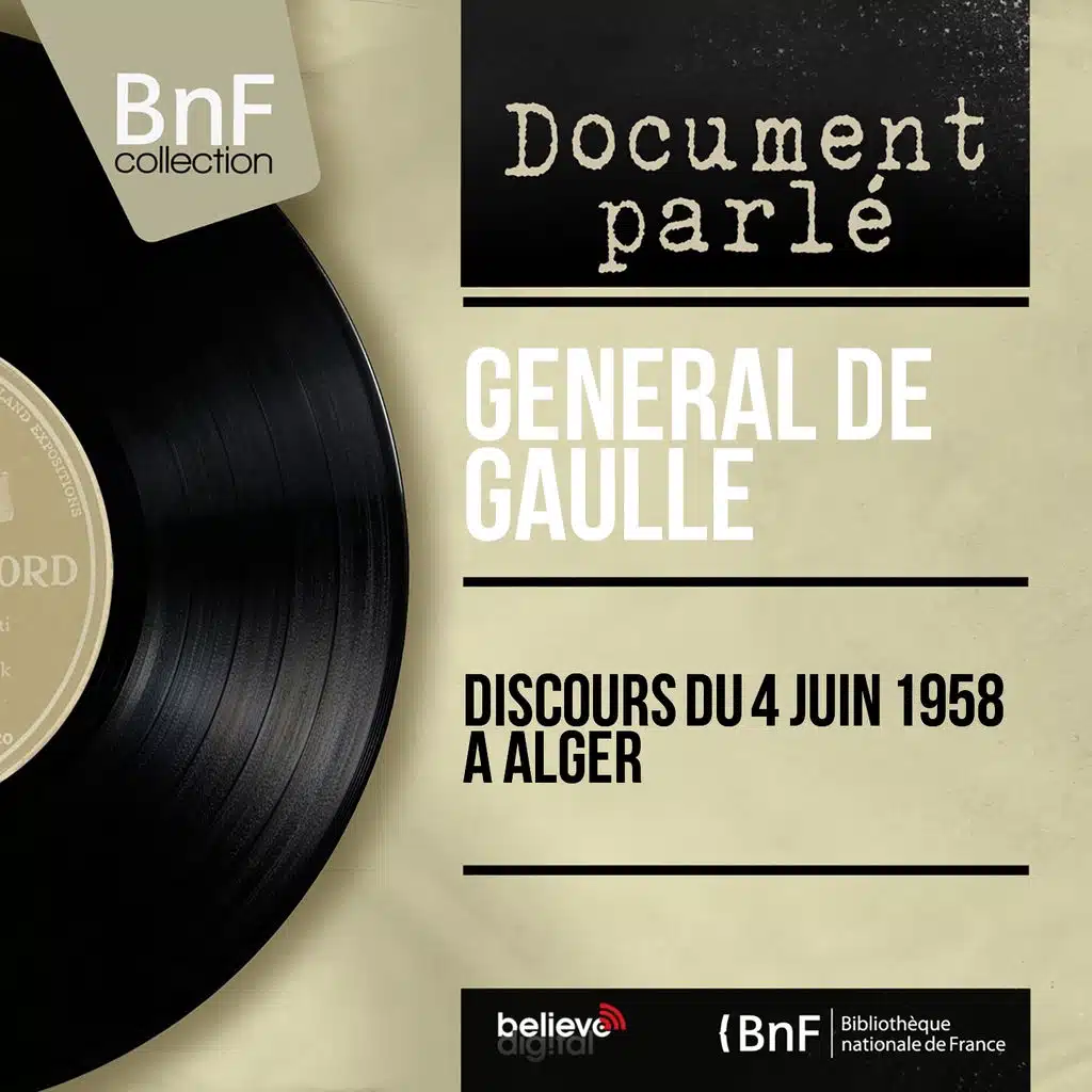 Discours du 4 juin 1958 à Alger (Mono Version)