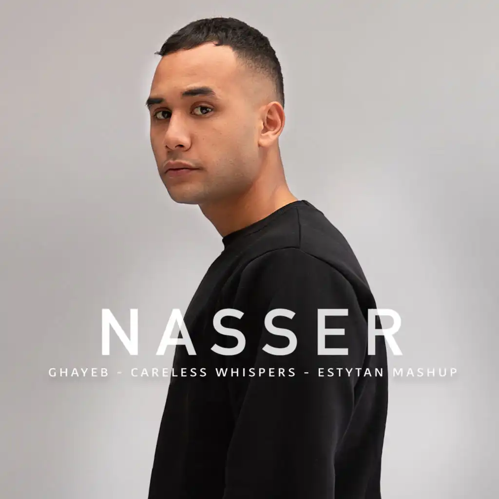 Ghayeb - Careless Whispers - غنيا بما قسم الله لي Mashup