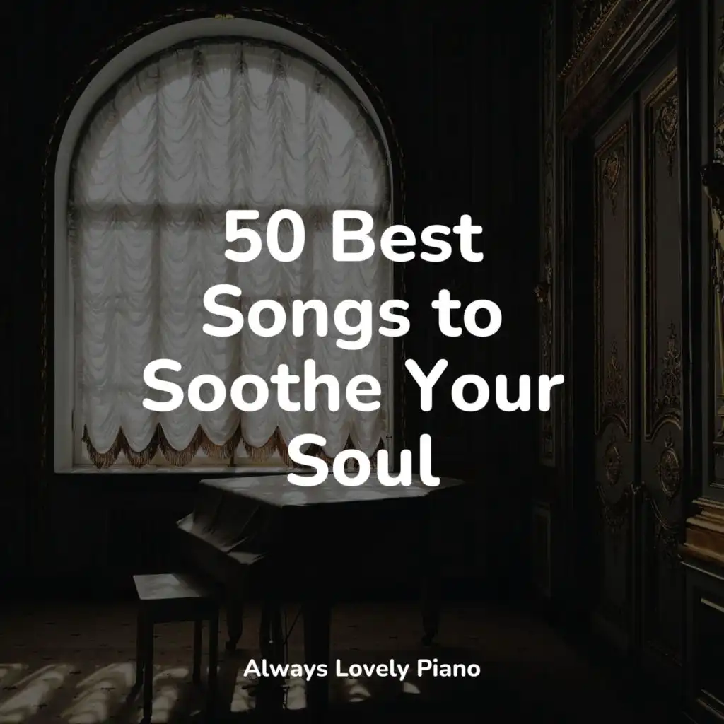 50 Best Songs to Soothe Your Soul