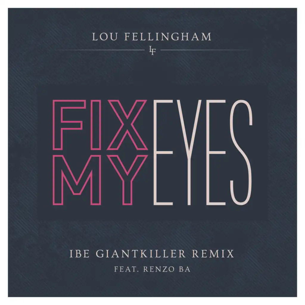 Fix My Eyes (Ibe Giantkiller Remix) [feat. Renzo BA]