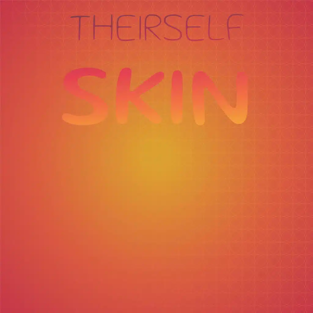 Theirself Skin