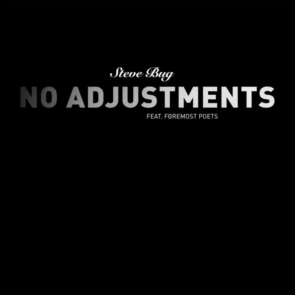 No Adjustments (feat. Foremost Poets)