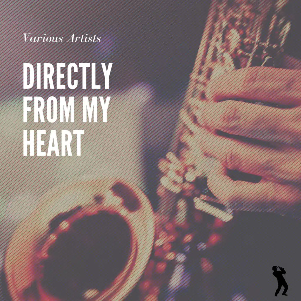 Directly from My Heart