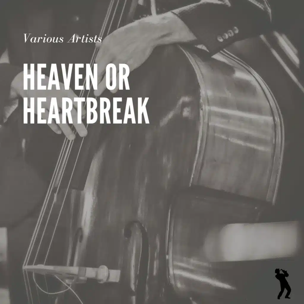 Heaven or Heartbreak