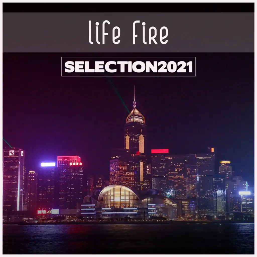 Life Fire Selection 2021