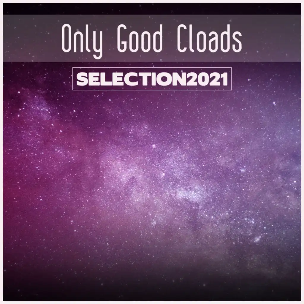 Only Good Cloads Selection 2021