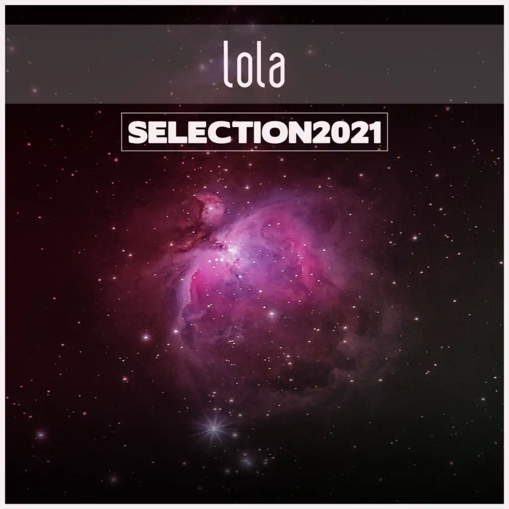 Lola Selection 2021