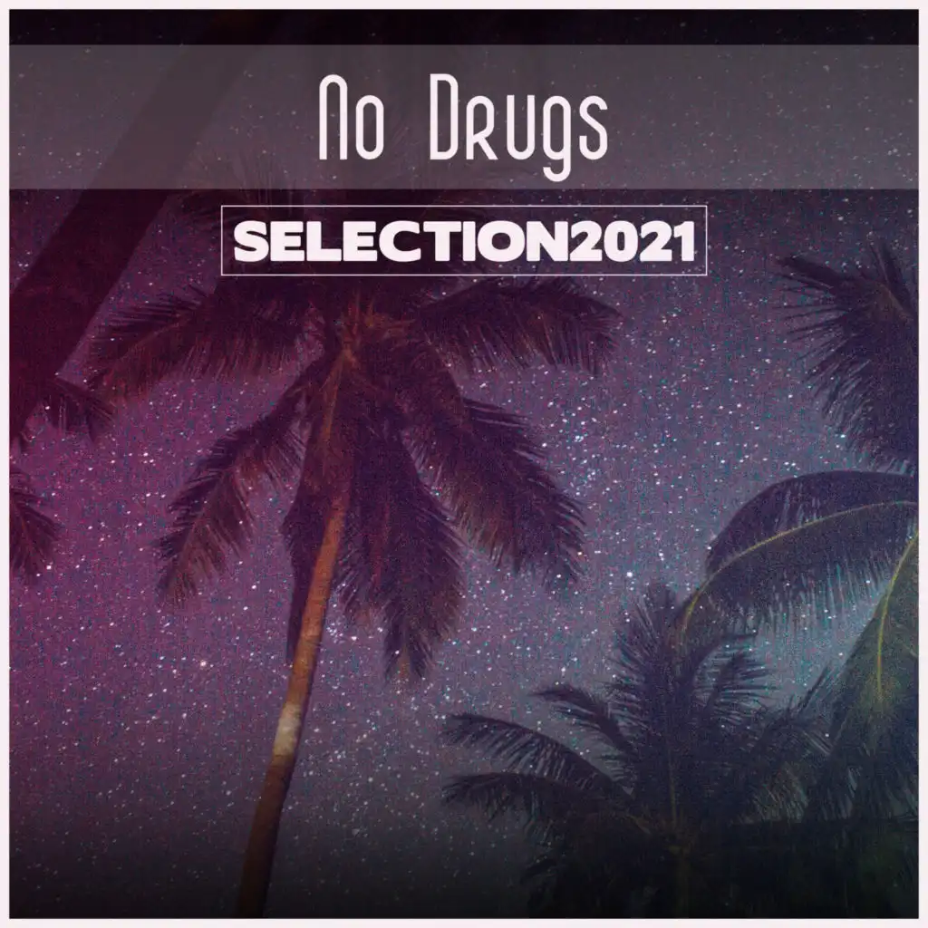 No Drugs Selection 2021