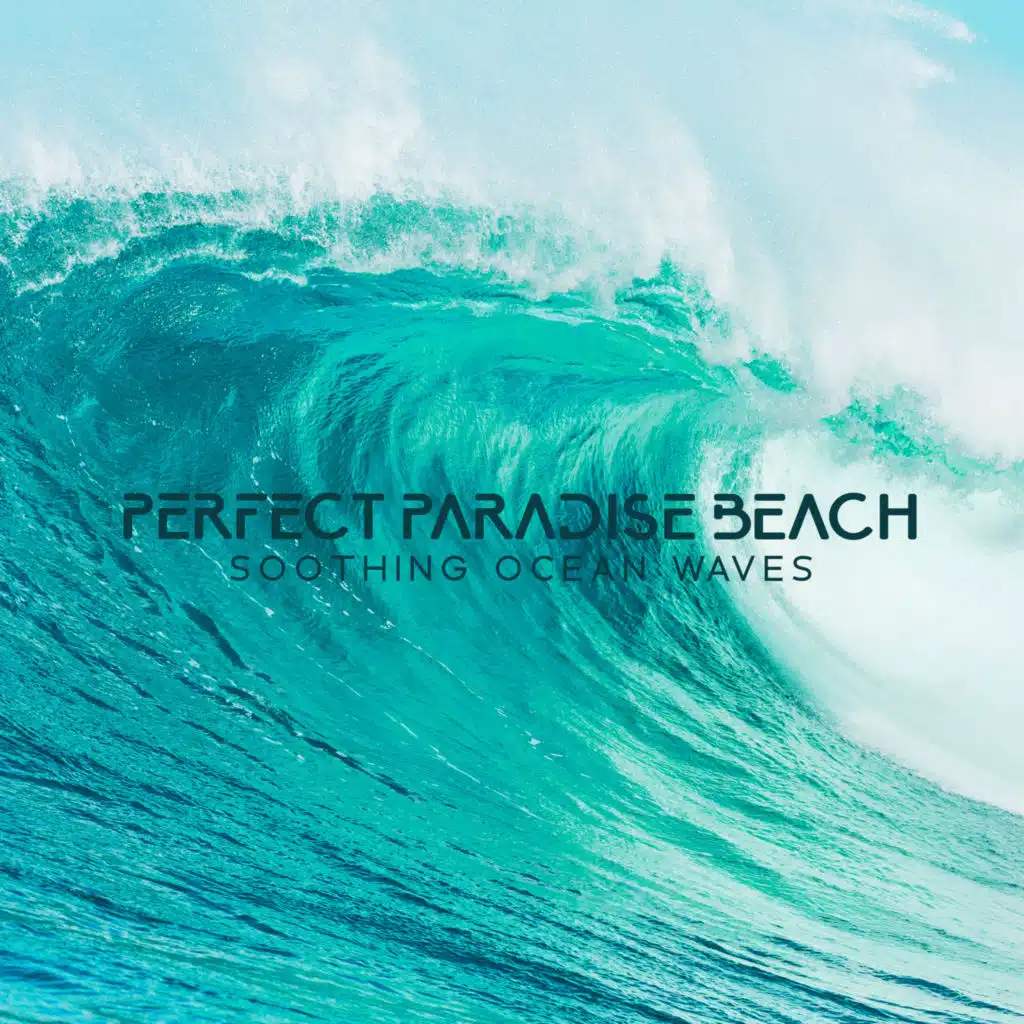 Perfect Paradise Beach: Soothing Ocean Waves