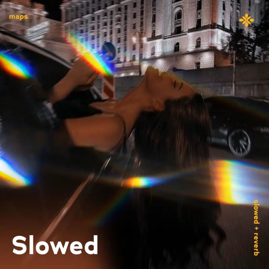 maps - slowed + reverb