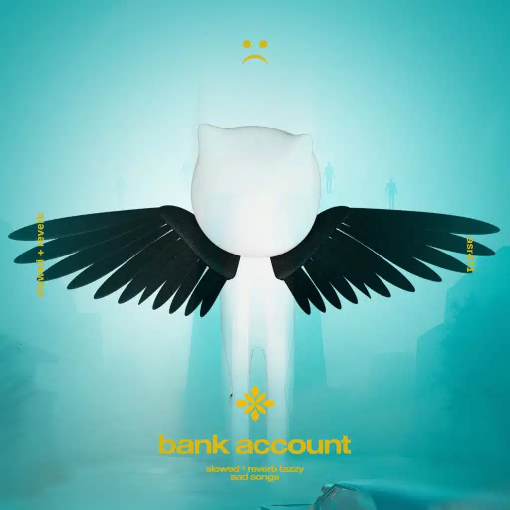 bank account - slowed + reverb