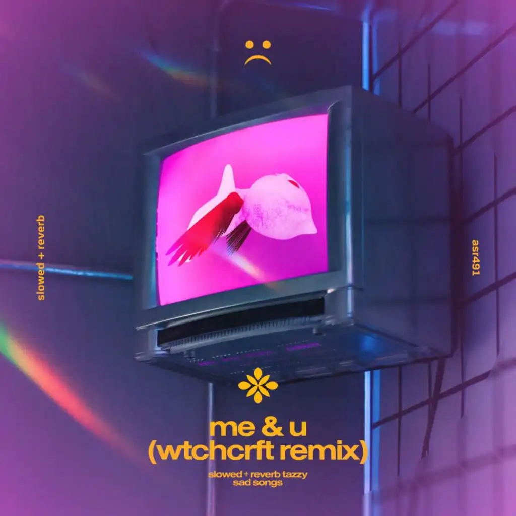 me & u (wtchcrft remix) - slowed + reverb