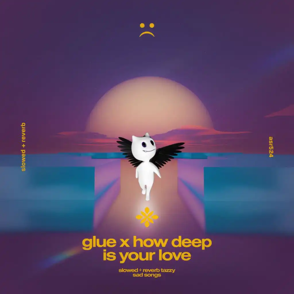 glue x how deep is your love - slowed + reverb