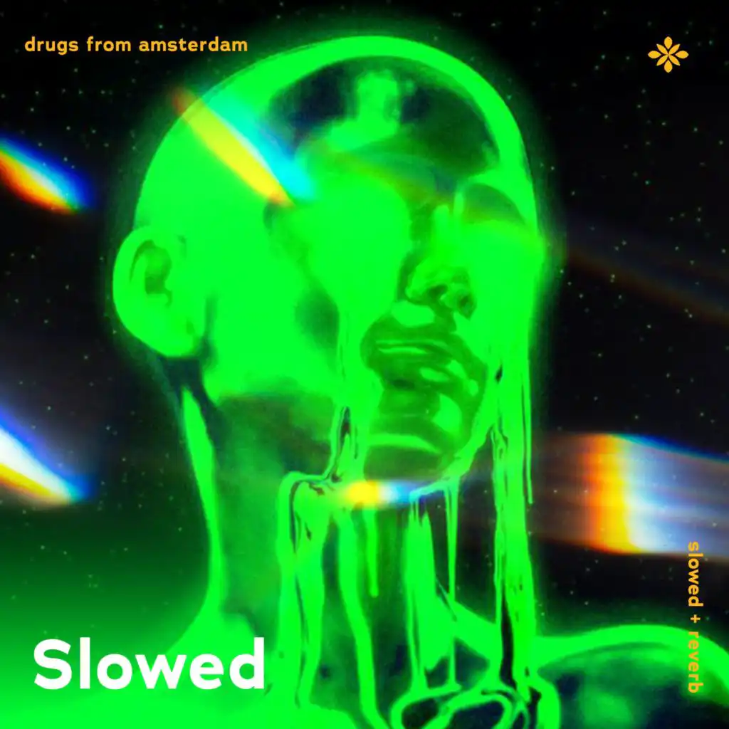 drugs from amsterdam - slowed + reverb
