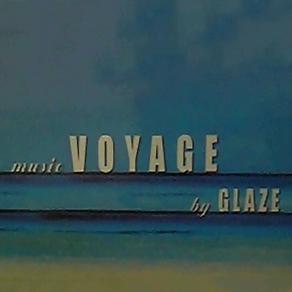 A Music Voyage By Glaze