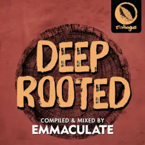 Deep Rooted (Compiled & Mixed by Emmaculate)