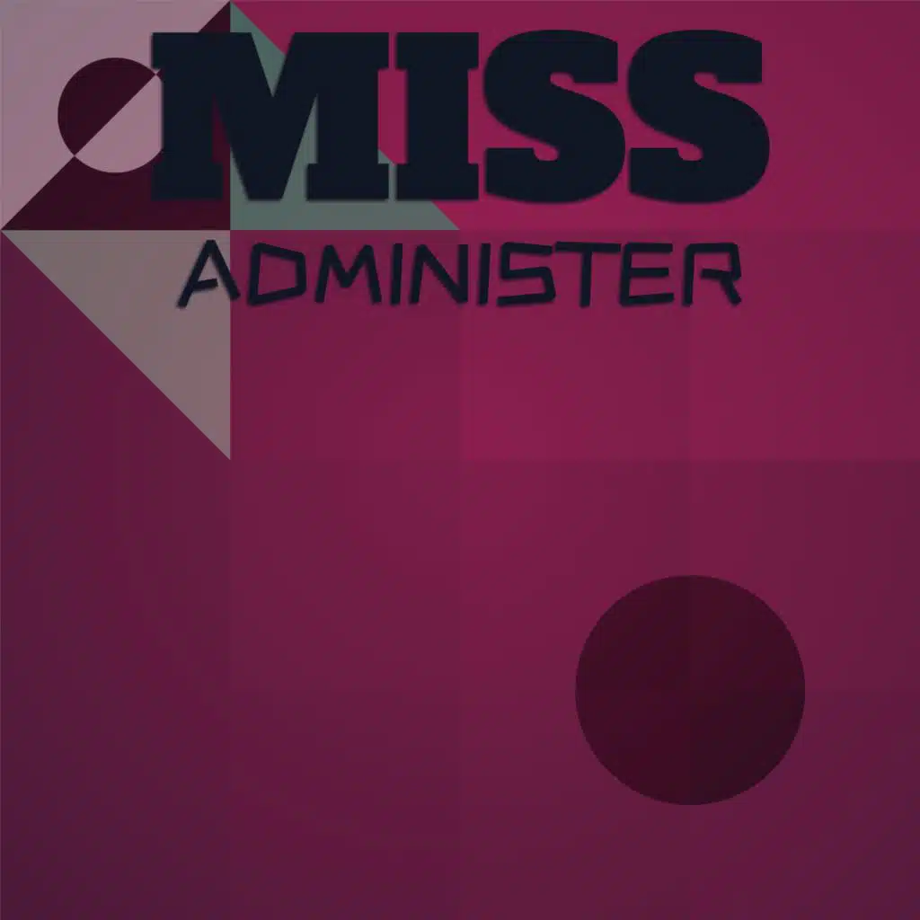 Miss Administer