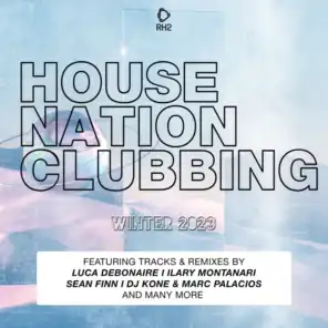 House Nation Clubbing: Winter 2023 Edition