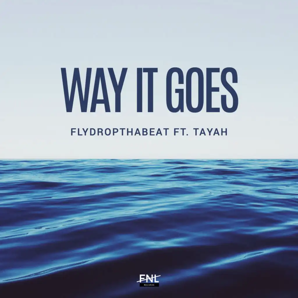 Way It Goes (feat. Tayah)
