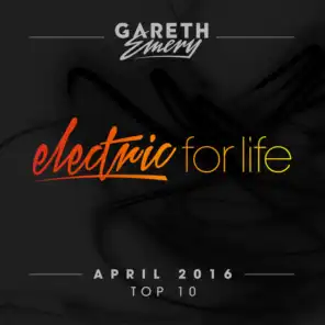 Electric For Life Top 10 - April 2016 (by Gareth Emery)