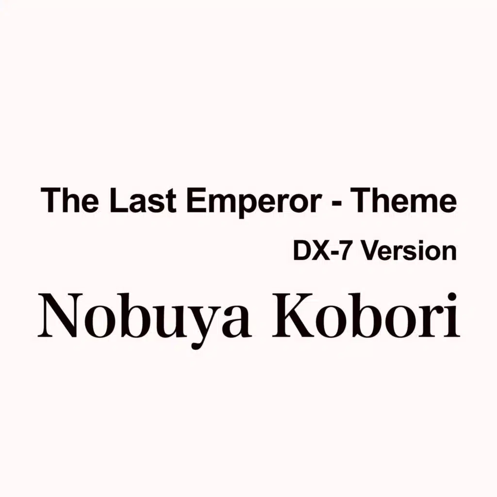 The Last Emperor - Theme (DX-7 Version)