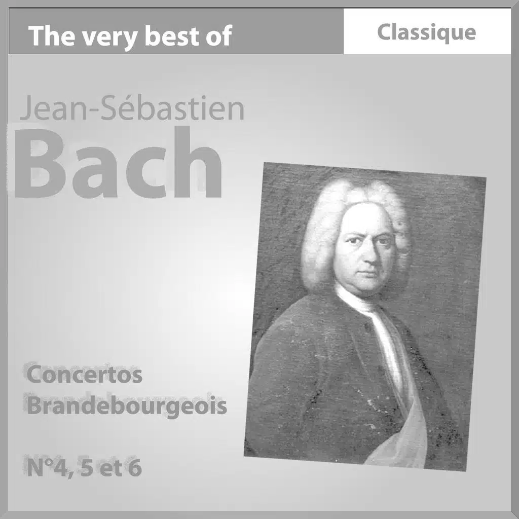 Bach : Concertos Brandebourgeois No. 4, 5 & 6