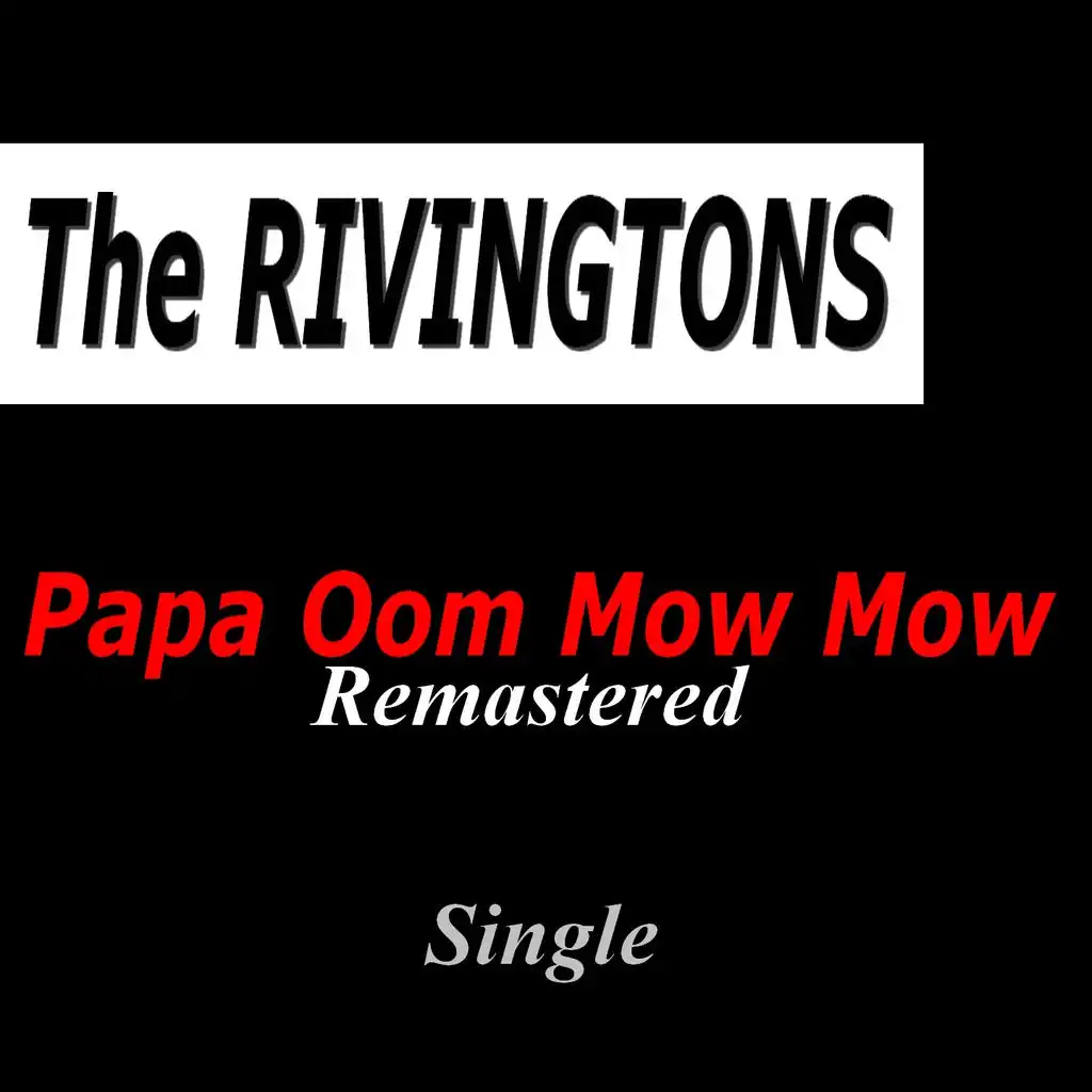 Papa Oom Mow Mow (Remastered)