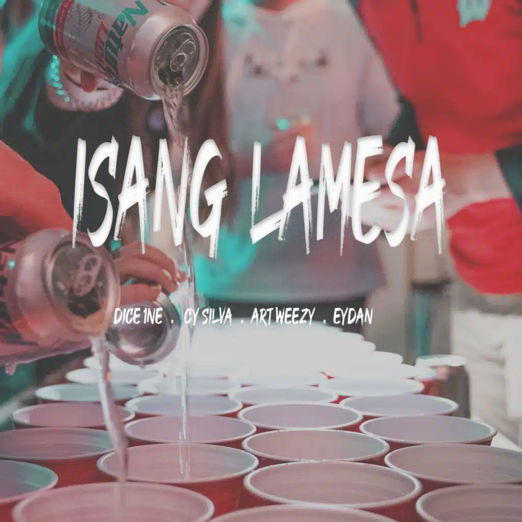 Isang Lamesa (feat. Art Weezy, Cy Silva & Eydan)