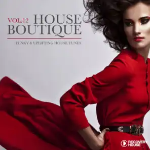 House Boutique, Vol. 12 - Funky & Uplifting House Tunes