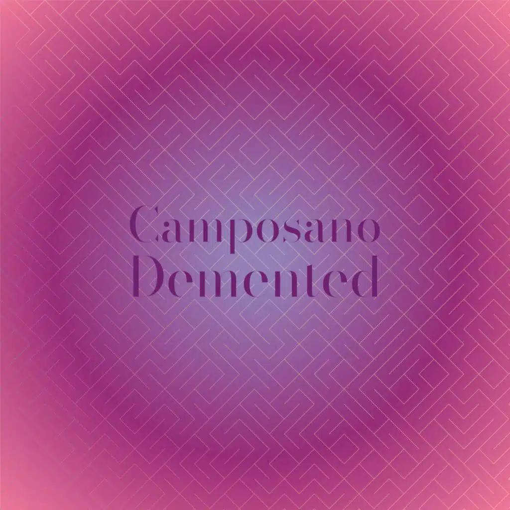 Camposano Demented