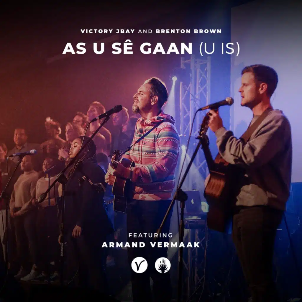As U Sê Gaan (U Is) [Live] [feat. Armand Vermaak]