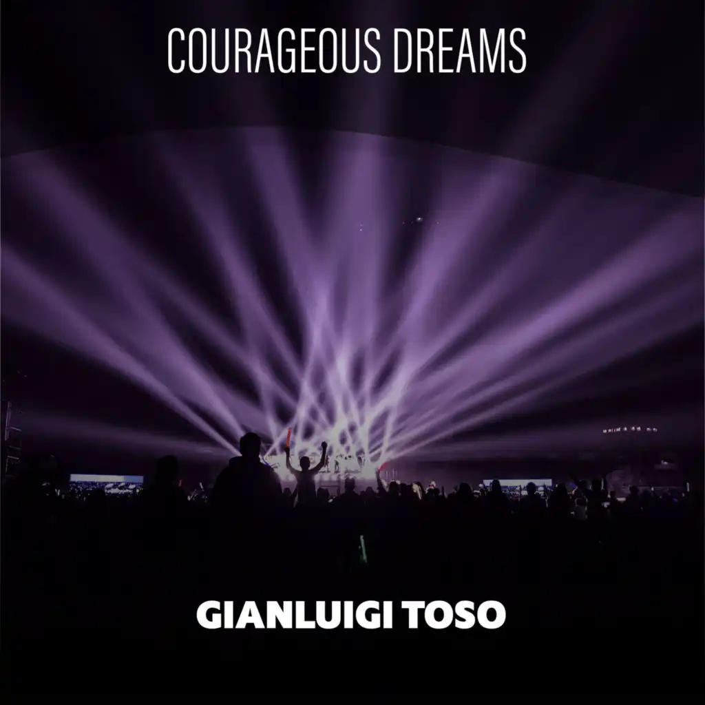 Courageous Dreams