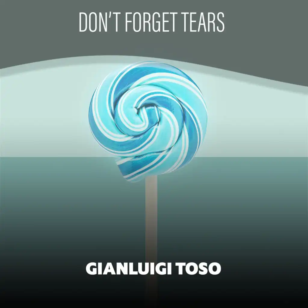 Don't Forget Tears