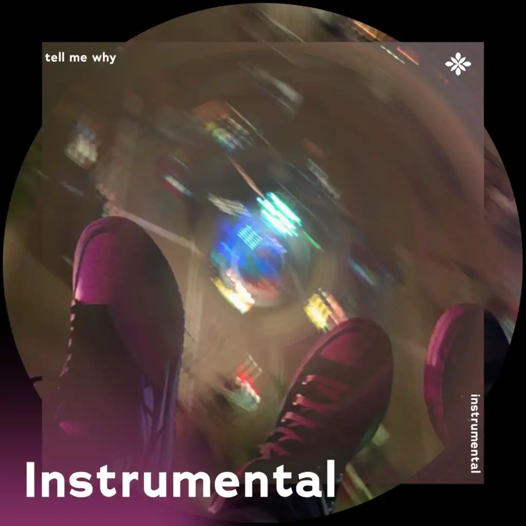 tell me why - Instrumental