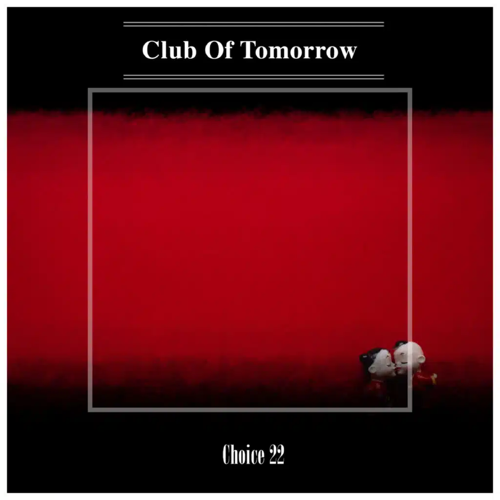 Club Of Tomorrow Choice 22