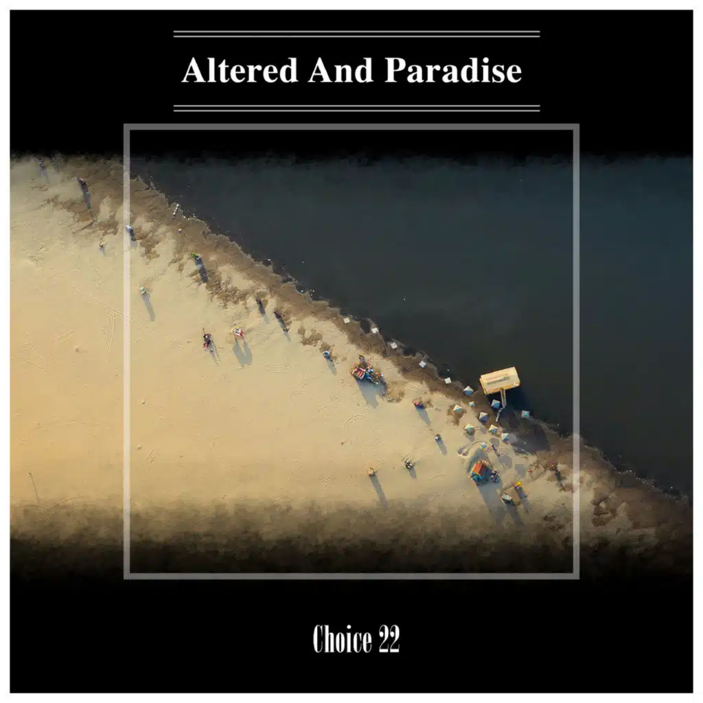 Altered And Paradise Choice 22