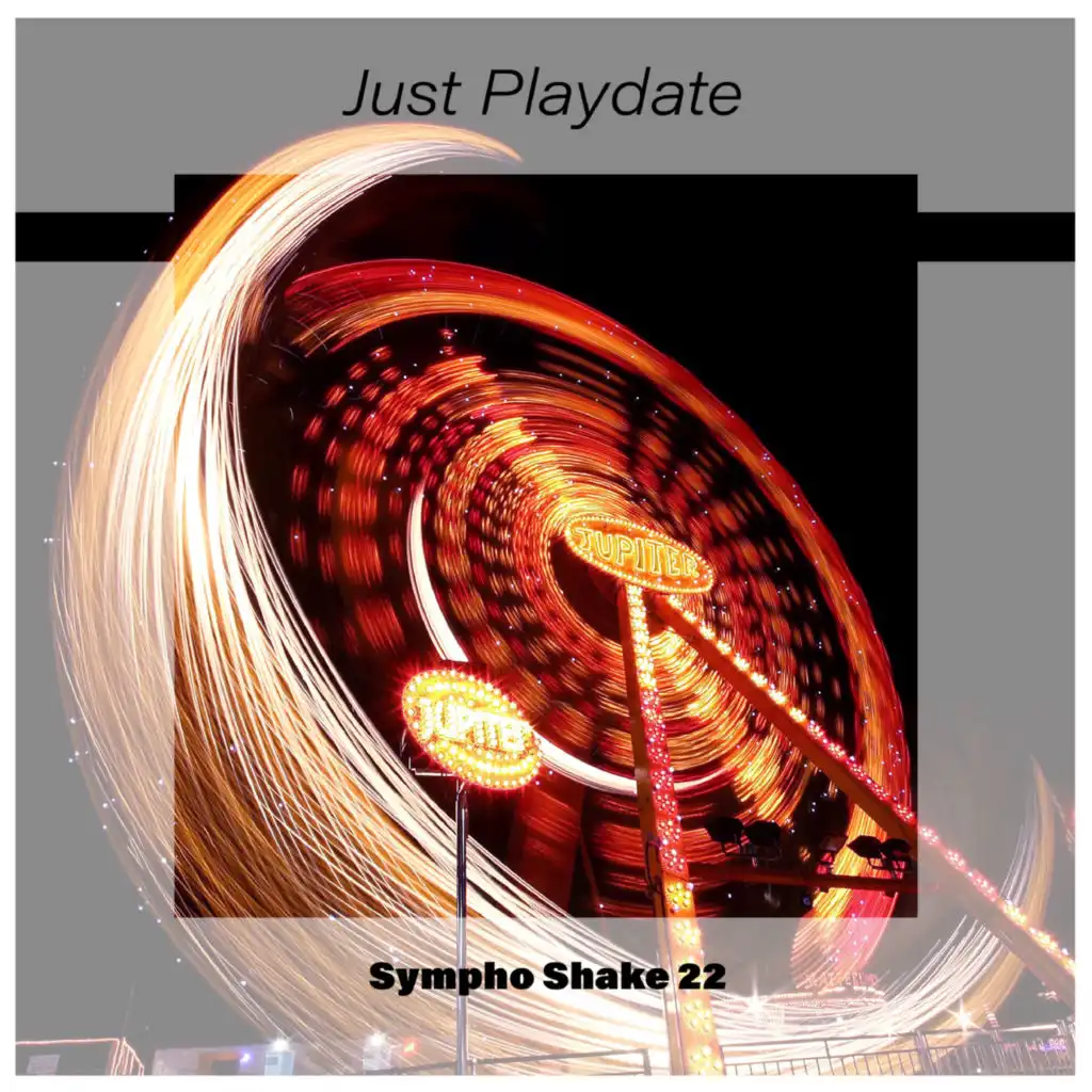 Just Playdate Sympho Shake 22