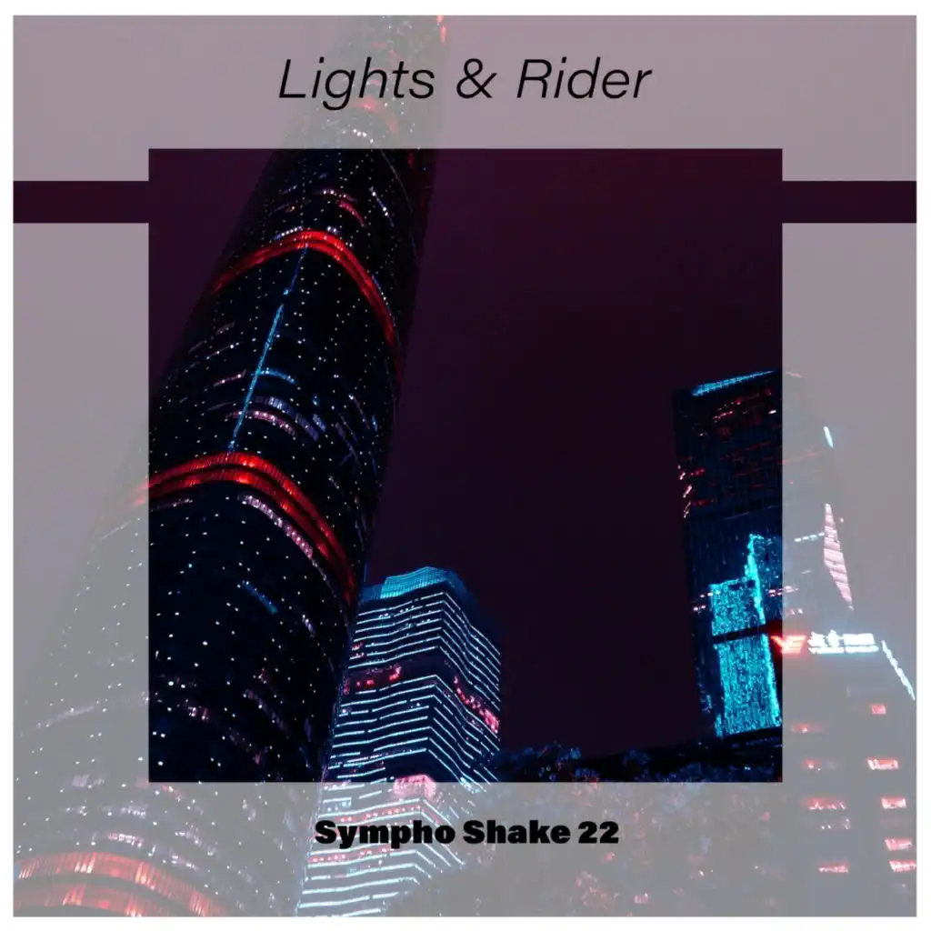 Lights & Rider Sympho Shake 22