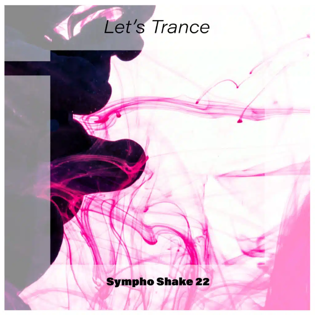 Let's Trance Sympho Shake 22